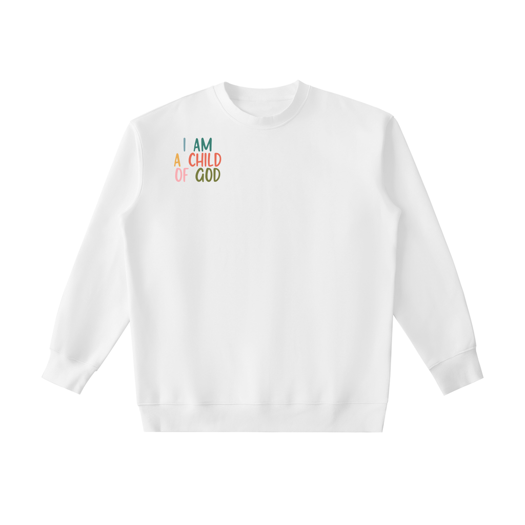 I AM A CHILD OF GOD Essential Heavyweight Crewneck Sweatshirt