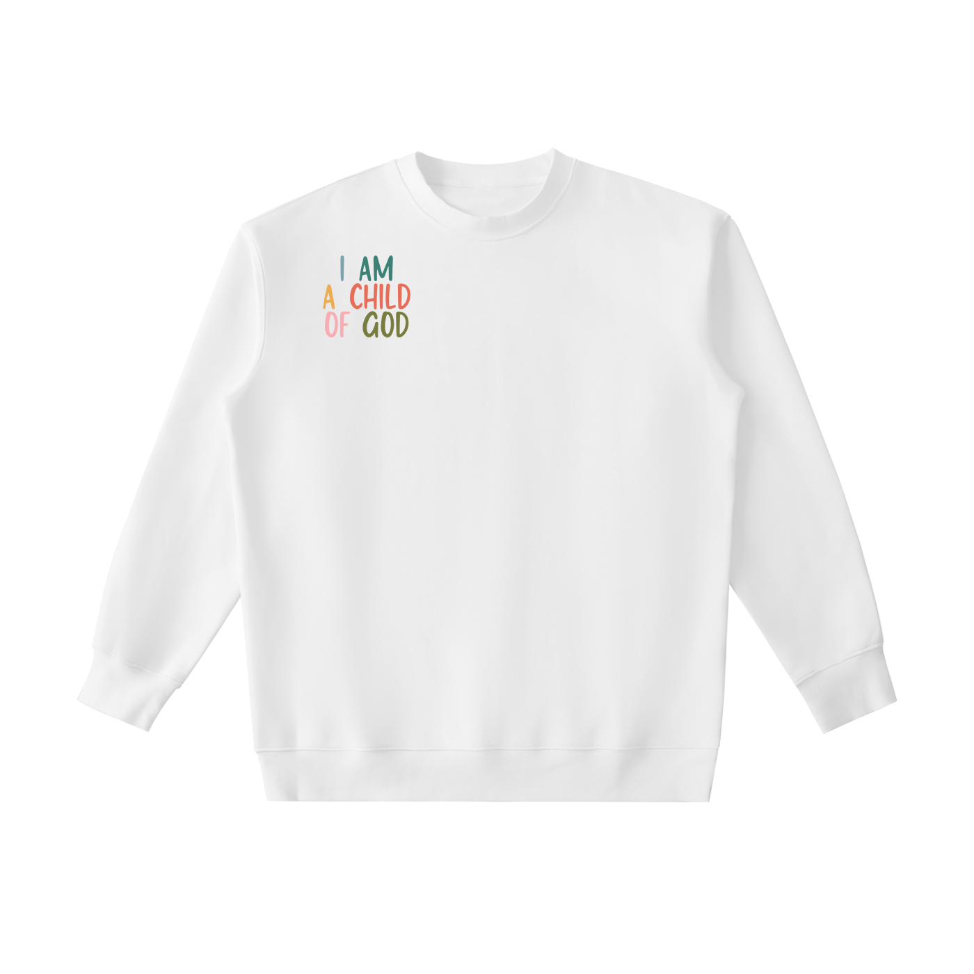 I AM A CHILD OF GOD Essential Heavyweight Crewneck Sweatshirt